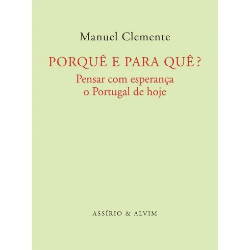Porquê e Para Quê? de Manuel Clemente