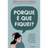 Porque É Que Fiquei de Anne Clotide Ziégler