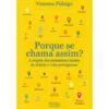 Porque Se Chama Assim de Vanessa Fidalgo