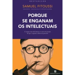 Porque Se Enganam os Intelectuais de Samuel Fitoussi