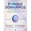 Porque Sonhamos de Rahul Jandial