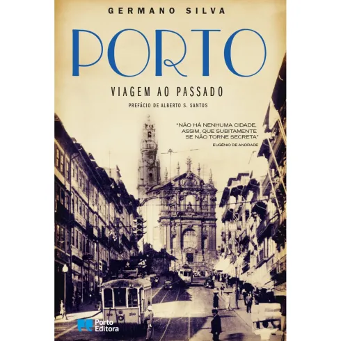 Porto - Viagem ao Passado de Germano Silva