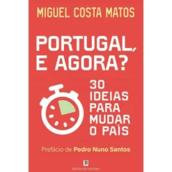 Portugal, E Agora? de Miguel Costa Matos