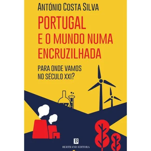 Portugal e o Mundo numa Encruzilhada de António Costa Silva