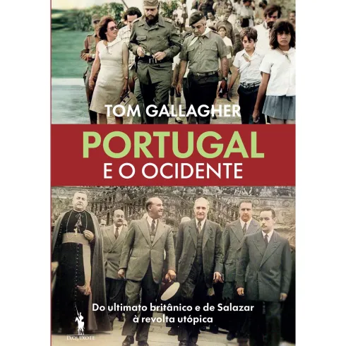 Portugal E O Ocidente de Tom Gallagher