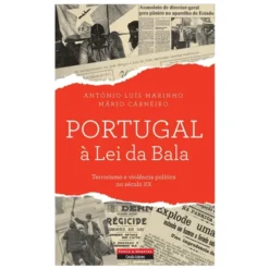 Portugal à Lei da Bala de António Luís Marinho e Mário Carneiro