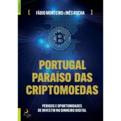 Portugal, Paraíso das Criptomoedas de Fábio Monteiro e Inês Rocha