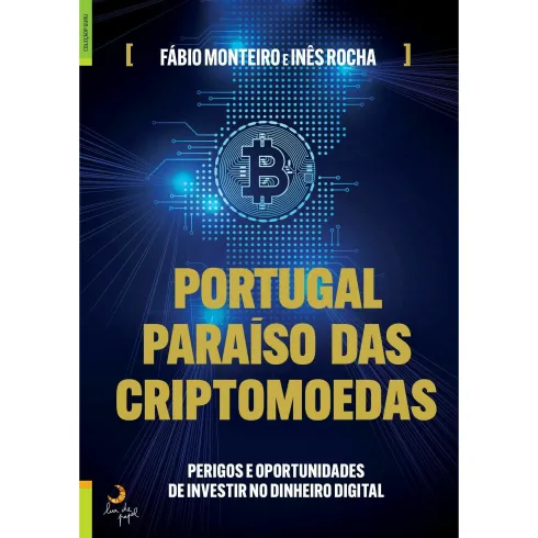 Portugal, Paraíso das Criptomoedas de Fábio Monteiro e Inês Rocha