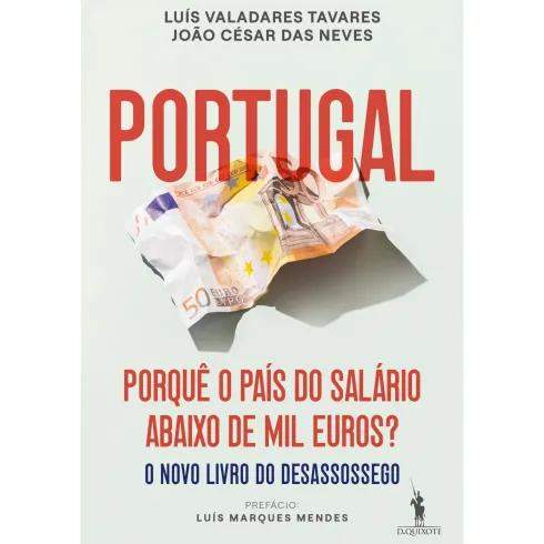 Portugal: Porquê o País do Salário Abaixo de Mil Euros? de João César das Neves e Luís Valadares Tavares