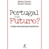 Portugal, Que Futuro? de Medina Carreira