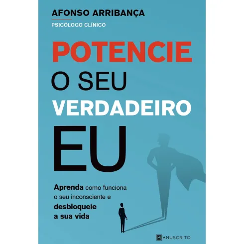 Potencie o seu Verdadeiro Eu de Afonso Arribança