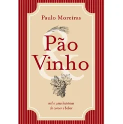 Pão & Vinho de Paulo Moreiras