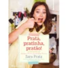 Prata, Pratinha, Pratão! de Sara Prata