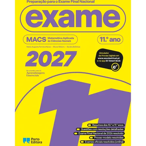 Preparação Para O Exame Final Nacional 2027 - Macs - Matemática Aplicada Às Ciências Sociais - 11.º Ano de Porto Editora