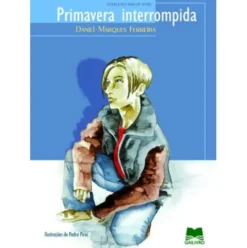 Primavera Interrompida de Daniel Marques Ferreira