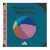 Primeiras Palavras de Os Meus Primeiros L - Os Meus Primeiros Livros