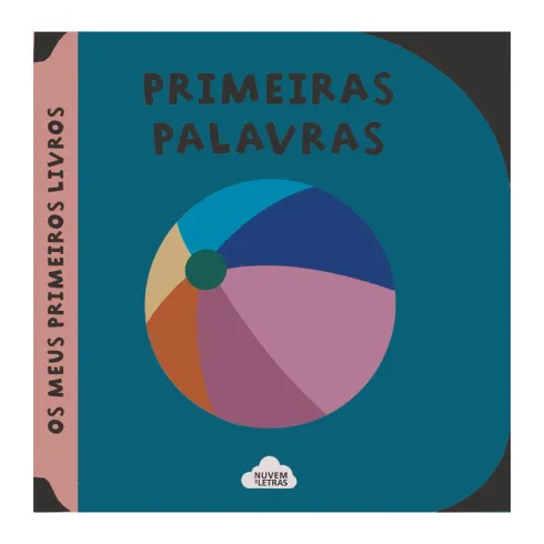Primeiras Palavras de Os Meus Primeiros L - Os Meus Primeiros Livros
