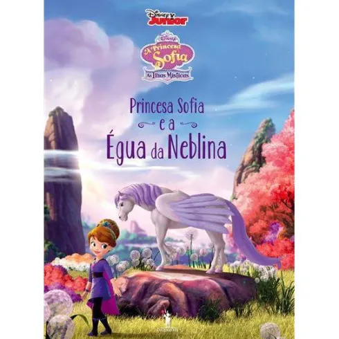 Princesa Sofia e a Égua da Neblina - A Princesa Sofia - Ilhas Místicas N.º 4