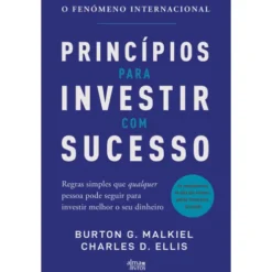 Princípios Para Investir Com Sucesso de Burton G. Malkiel