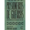 Prisioneiros de Guerras de Pedro Aires Oliveira