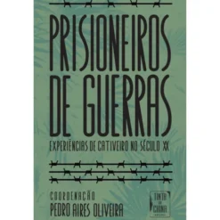 Prisioneiros de Guerras de Pedro Aires Oliveira