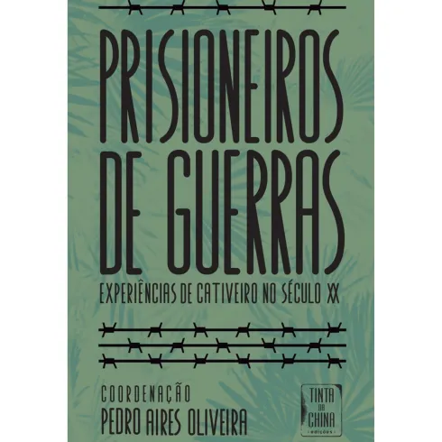 Prisioneiros de Guerras de Pedro Aires Oliveira