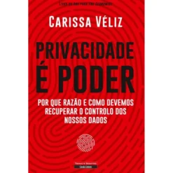 Privacidade é Poder de Carissa Véliz