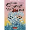 Profundo Como o Céu, Vermelho Como o Mar de Rita Chang-Eppig