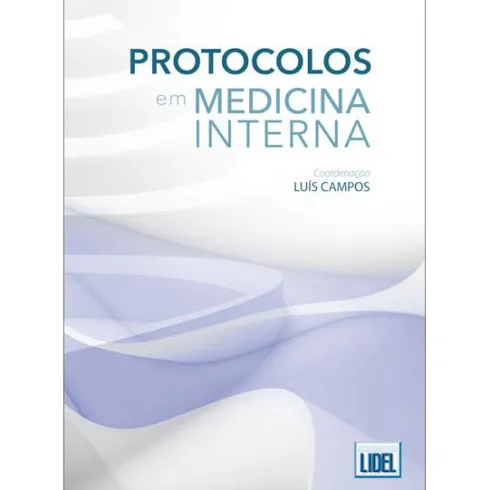 Protocolos em Medicina Interna de Luís Campos