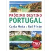 Próximo Destino - Portugal de Carla Mota e Rui Pinto