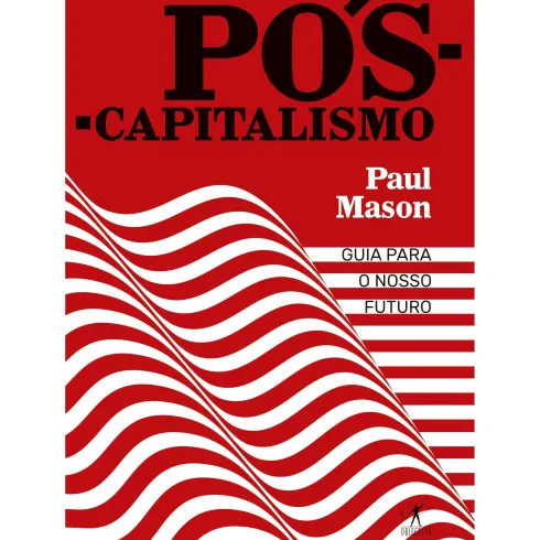 Pós-Capitalismo de Paul Mason