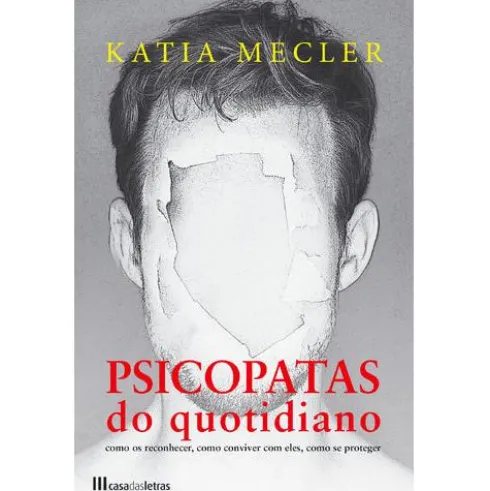 Psicopatas do Quotidiano de Katia Mecler