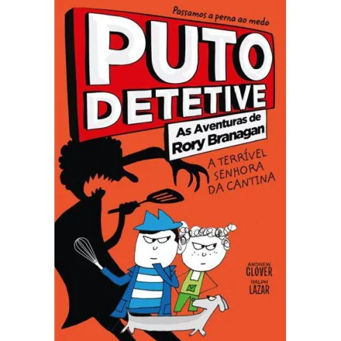 Puto Detetive: as Aventuras de Rory Branagan - A Terrível Senhora da Cantina de Andrew Clover