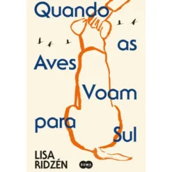 Quando as Aves Voam para Sul de Lisa Ridzen