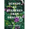 Quando as Mulheres Eram Dragões