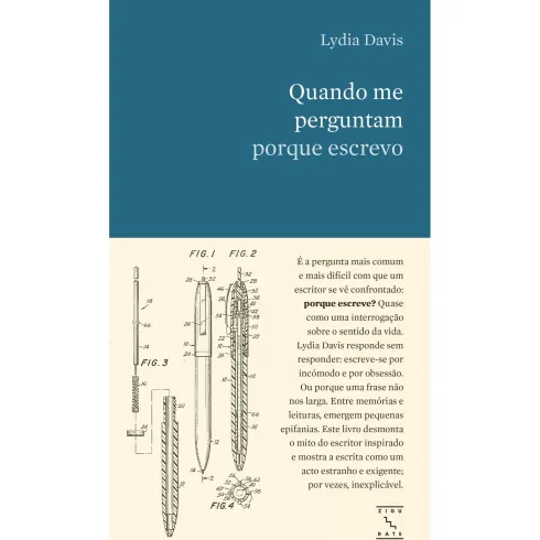 Quando Me Perguntam Porque Escrevo de Lydia Davis