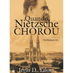 Quando Nietzche Chorou de Irvin D. Yalom