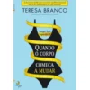 Quando o Corpo Começa a Mudar de Teresa Branco