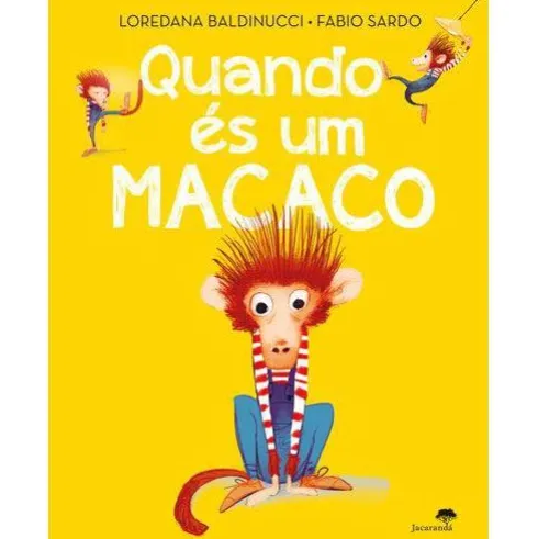 Quando És um Macaco de Loredana Baldinucci