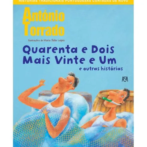 Quarenta e Dois Mais Vinte e Um e Outras Histórias de António Torrado
