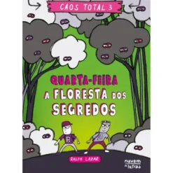 Quarta-Feira ¿ A Floresta dos Segredos de Ralph Lazar E Lisa Swerling