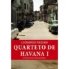Quarteto de Havana - Volume I de Leonardo Padura - Um Passado Perfeito / Ventos de Quaresma