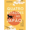 Quatro Estações no Japão de Nick Bradley