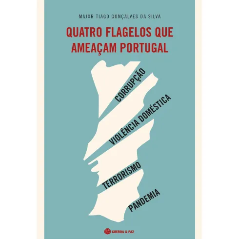 Quatro Flagelos que Ameaçam Portugal de Tiago Gonçalves da Silva