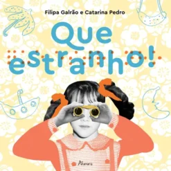 Que Estranho de Filipa Galrão e Catarina Pedro