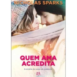Quem Ama Acredita de Nicholas Sparks
