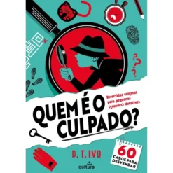 Quem É O Culpado? de D. T. Ivo