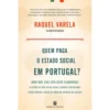 Quem Paga o Estado Social em Portugal? de Raquel Varela