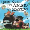 Quem Quer ser Amigo do Martim? de David Melling