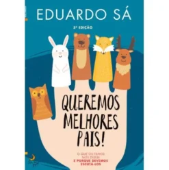 Queremos Melhores Pais! de Eduardo Sá